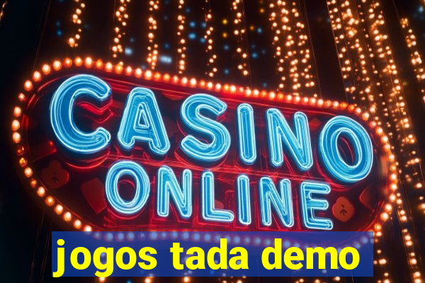 jogos tada demo